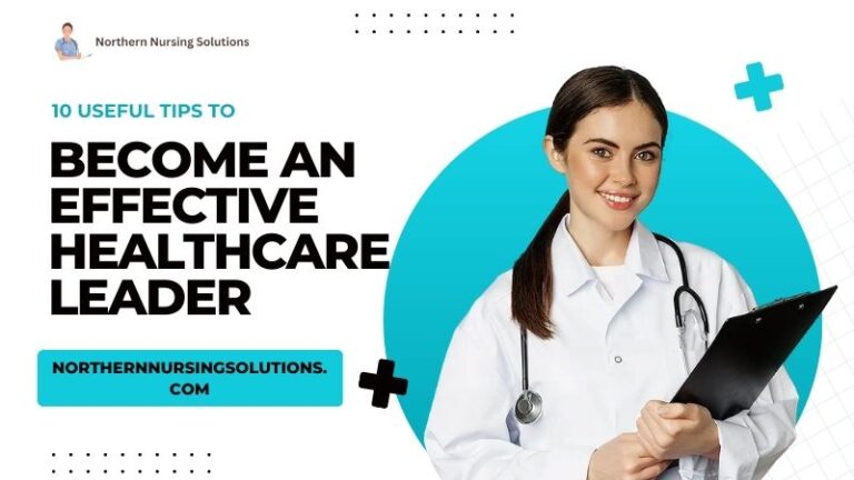 10 Useful Tips To Become An Effective Healthcare Leader
